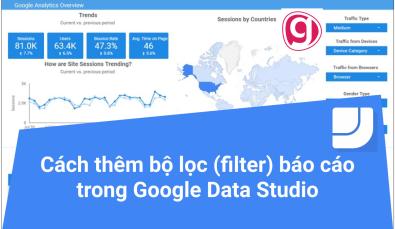 Cách thêm bộ lọc (filter) vào báo cáo Google Data Studio
